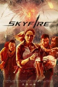 Download Skyfire (2019) Dual Audio {Hindi-Chinese} Bluray 480p 720p 1080p